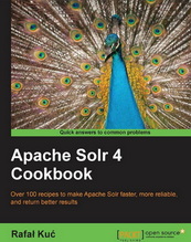 Apache Solr 4 Cookbook