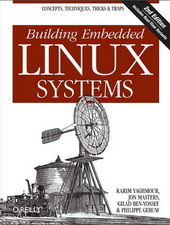 Building Embedded Linux Systems, 2nd Edition