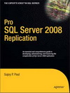 Pro SQL Server 2008 Replication