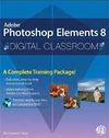 Adobe® Photoshop® Elements 8 Digital Classroom