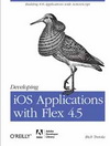 Developing iOS Applications with Flex 4.5