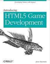 Introducing HTML5 Game Development